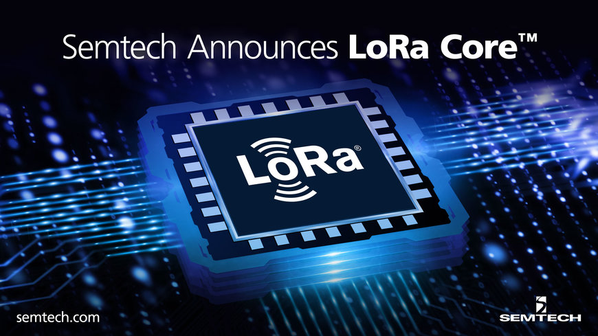 Semtech lance un nouveau composant bande de base numérique dans son catalogue produits LoRa Core™ qui offre une couverture et des capacités réseau LoRaWAN® dans le monde entier
